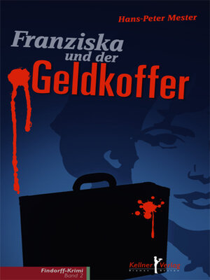 cover image of Franziska und der Geldkoffer